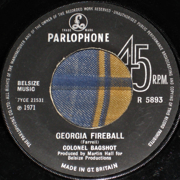 Colonel Bagshot : Georgia Fireball (7")