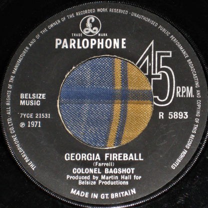 Colonel Bagshot : Georgia Fireball (7")