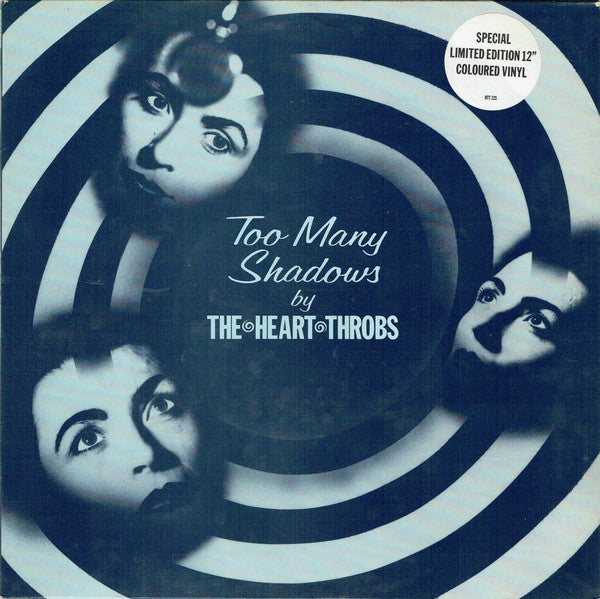 The Heart Throbs : Too Many Shadows (12", Single, Ltd, Blu)