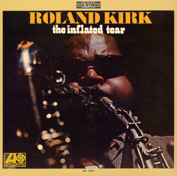 Roland Kirk : The Inflated Tear (LP, Album, RE)