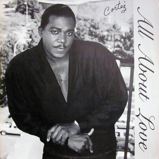 Cortez* : All About Love (LP)