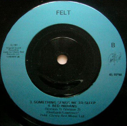 Felt : Something Sends Me To Sleep (7", Single)