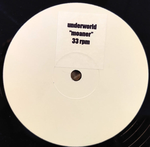 Underworld : Moaner (12", S/Sided, Ltd, S/Edition, TP, W/Lbl, Sti)