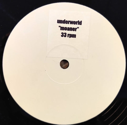Underworld : Moaner (12", S/Sided, Ltd, S/Edition, TP, W/Lbl, Sti)