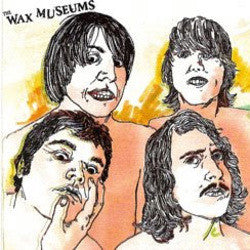 Wax Museums : Wax Museums (LP)