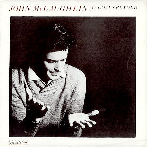 John McLaughlin : My Goals Beyond (LP, Album, RE)