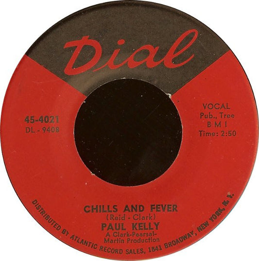 Paul Kelly (3) : Chills And Fever / Only Your Love (7", Single)