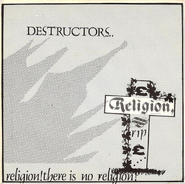 Destructors..* : Religion!There Is No Religion! (7")