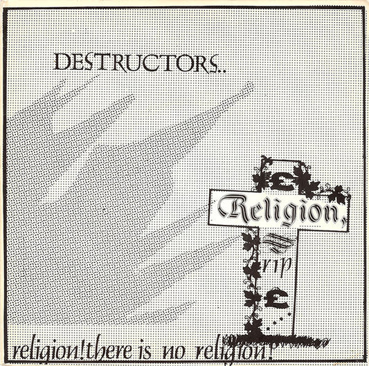 Destructors..* : Religion!There Is No Religion! (7")