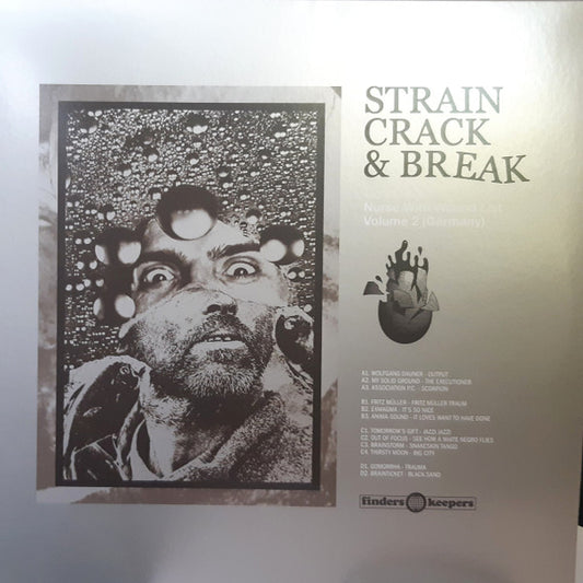 Various : Strain Crack & Break (Music From The Nurse With Wound List Volume 2) (Germany) (2xLP, Comp, Gat)