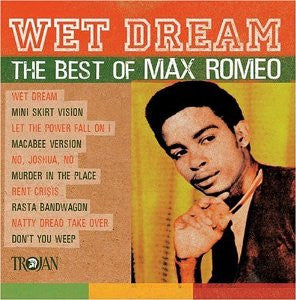 Max Romeo : Wet Dream: The Best Of Max Romeo (CD, Comp)