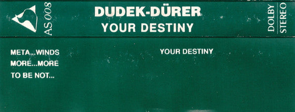 Andrzej Dudek-Dürer : Your Destiny (Cass, Album)