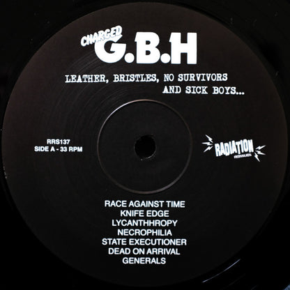 Charged G.B.H* : Leather, Bristles, No Survivors And Sick Boys... (LP, Comp, RE)