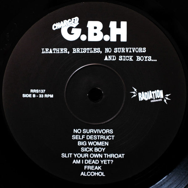 Charged G.B.H* : Leather, Bristles, No Survivors And Sick Boys... (LP, Comp, RE)
