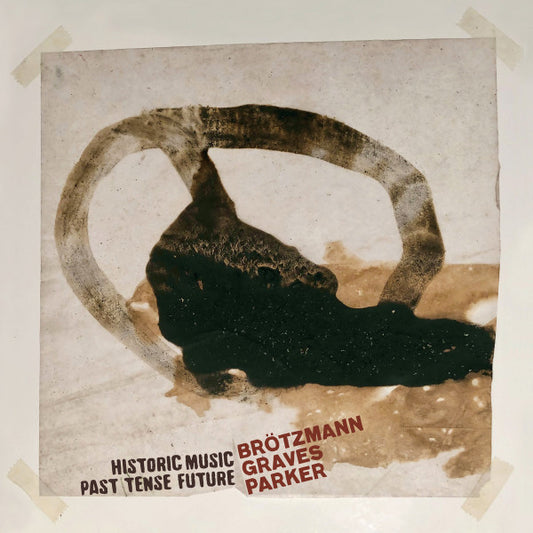 Peter Brötzmann ,  Milford Graves, William Parker : Historic Music Past Tense Future (2xLP, Album)
