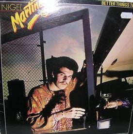 Nigel Martinez : Better Things To Come (LP, Album)