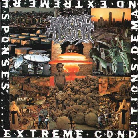 Brutal Truth : Extreme Conditions Demand Extreme Responses (2xLP, Album, Ltd, RE)