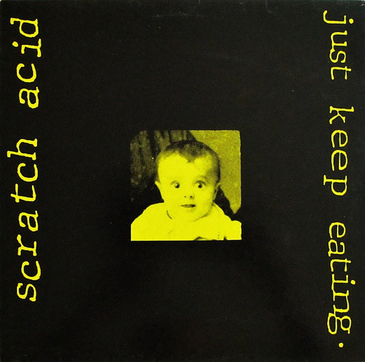 Scratch Acid : Just Keep Eating (LP, Album)