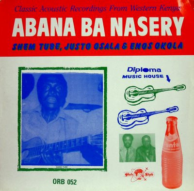 Shem Tube, Justo Osala* & Enos Okola : Abana Ba Nasery (LP, Album, Mono)