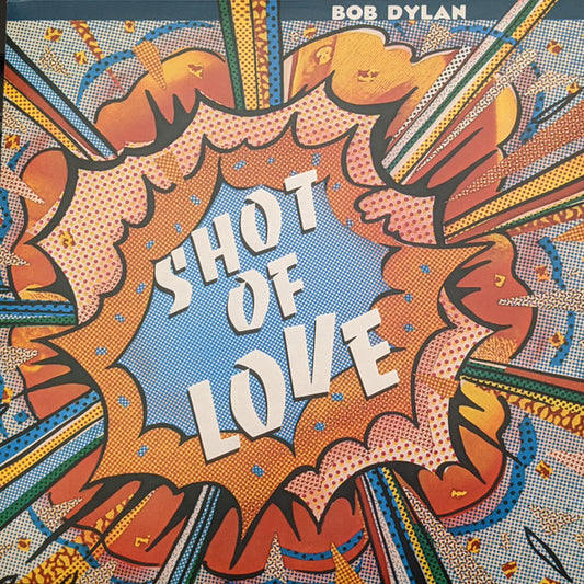 Bob Dylan : Shot Of Love (LP, Album, RE, 180)