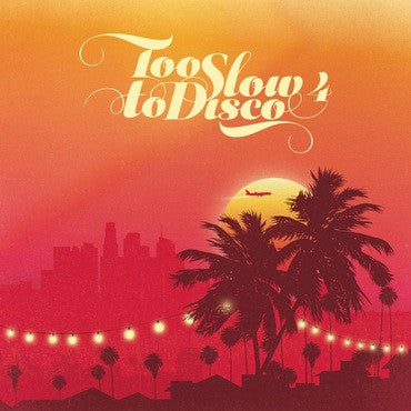 Various : Too Slow To Disco 4 (2xLP, Comp, Ltd, Vio)