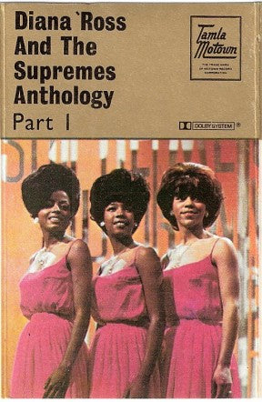 Diana Ross And The Supremes* : Anthology — Part 1 (Cass, Comp)