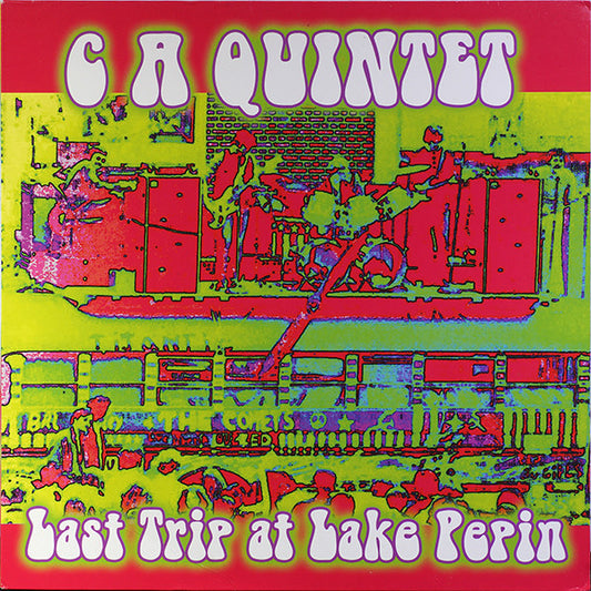 C. A. Quintet : Last Trip At Lake Pepin (LP)