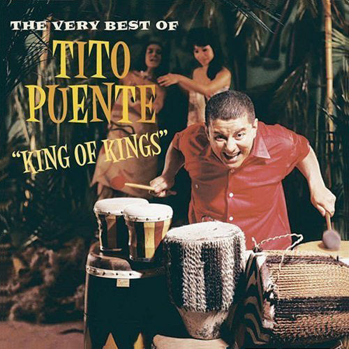 Tito Puente : King Of Kings: The Very Best Of Tito Puente (CD, Comp)