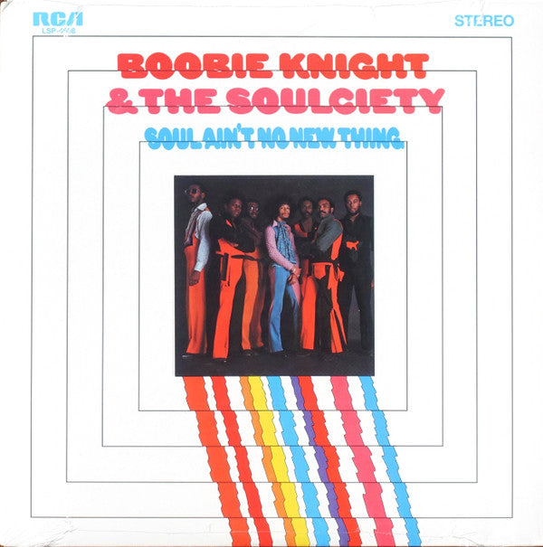 Boobie Knight & The Soulciety : Soul Ain't No New Thing (LP, Album, RE)