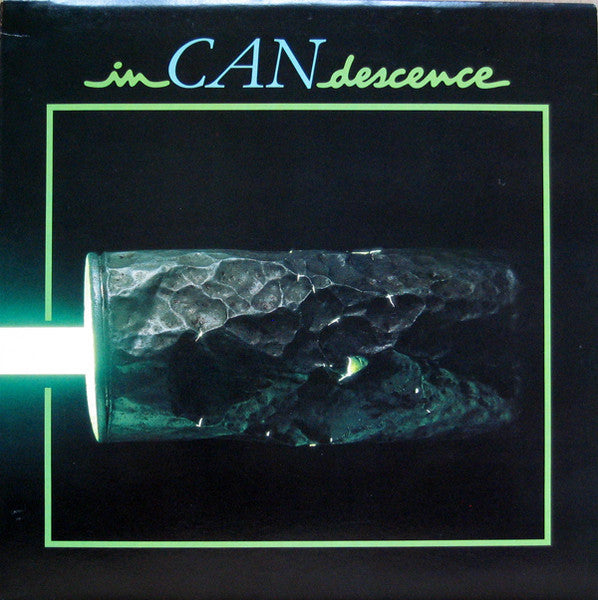 Can : InCANdescence (LP, Comp)