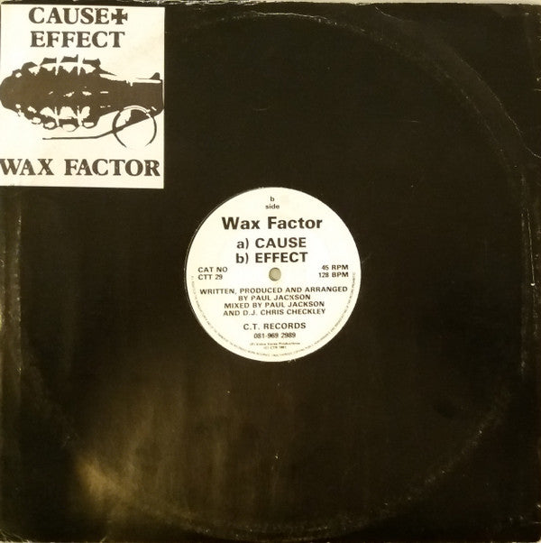 Wax Factor : Cause / Effect (12")