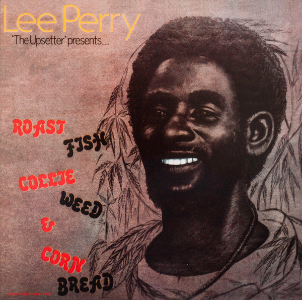 Lee Perry : Roast Fish Collie Weed & Corn Bread (LP, Album, RE)