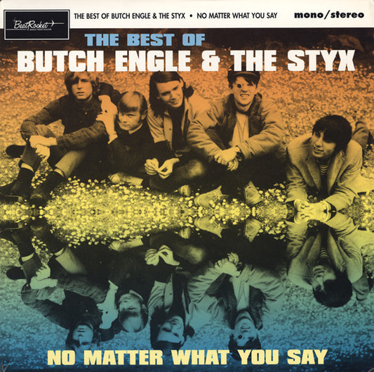 Butch Engle & The Styx : The Best Of Butch Engle & The Styx (No Matter What You Say) (LP, Comp, Mono)