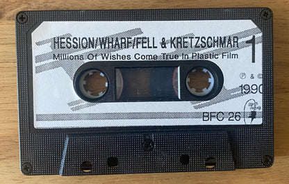 Hession* / Wharf* / Fell* & Kretzschmar* : Millions Of Wishes Come True In Plastic Film (Cass, Album)