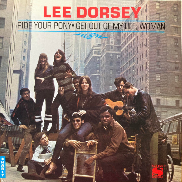 Lee Dorsey : Ride Your Pony - Get Out Of My Life, Woman (LP, Album, RE)