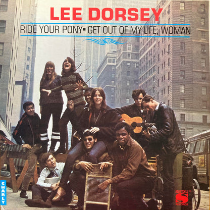 Lee Dorsey : Ride Your Pony - Get Out Of My Life, Woman (LP, Album, RE)