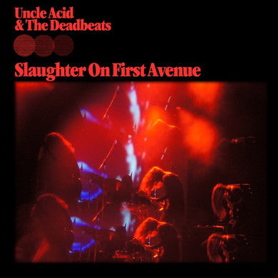 Uncle Acid & The Deadbeats : Slaughter On First Avenue (2xLP, Album, Ltd, Sol)