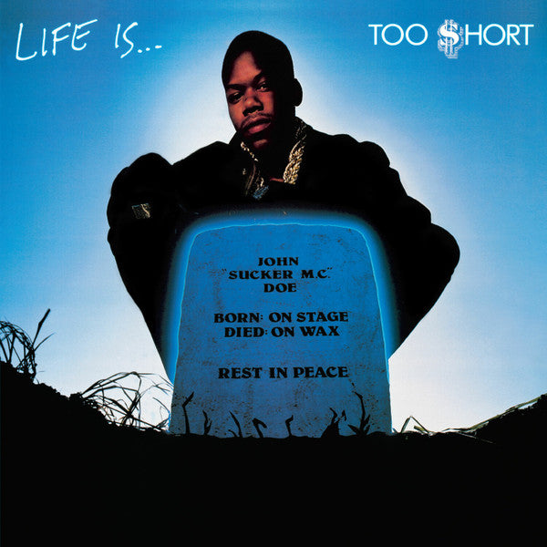 Too $hort* : Life Is...Too $hort (LP, Album)