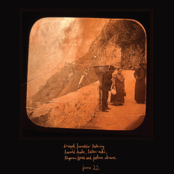 Drazek Fuscaldo Featuring Hamid Drake, Tatsu Aoki, Thymme Jones And Joshua Abrams : June 22 (LP, Album, Ltd)