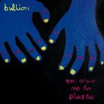 Bullion : You Drive Me To Plastic (LP, S/Sided, Etch)