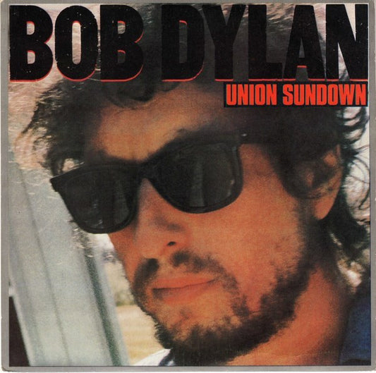 Bob Dylan : Union Sundown (7", S/Sided, Single, Promo)