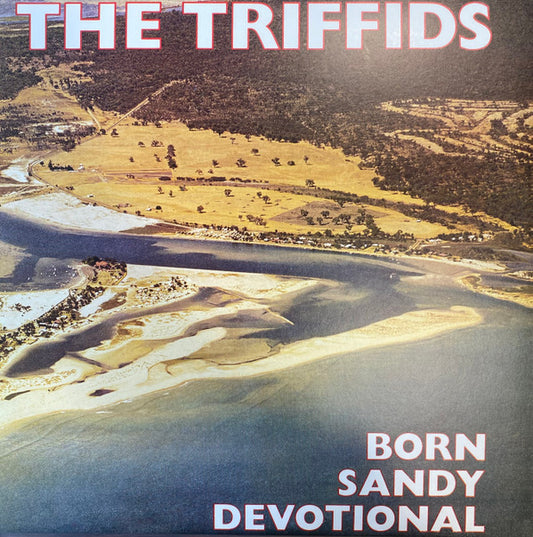 The Triffids : Born Sandy Devotional (LP, Album, Ltd, RE, Yel)