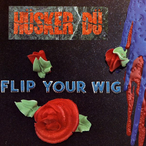 Hüsker Dü : Flip Your Wig (LP, Album, RP)