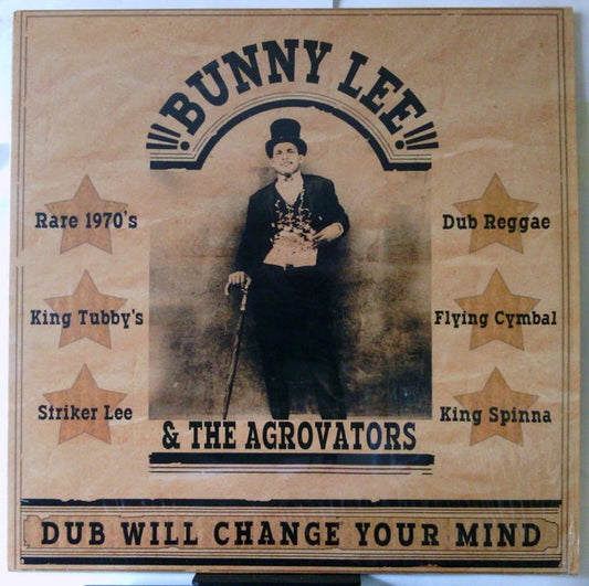 Bunny Lee & The Agrovators* : Dub Will Change Your Mind (LP, Comp)