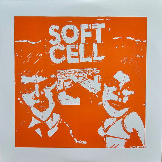 Soft Cell : Mutant Moments (10", EP, Ltd, RE, RM, Ora)