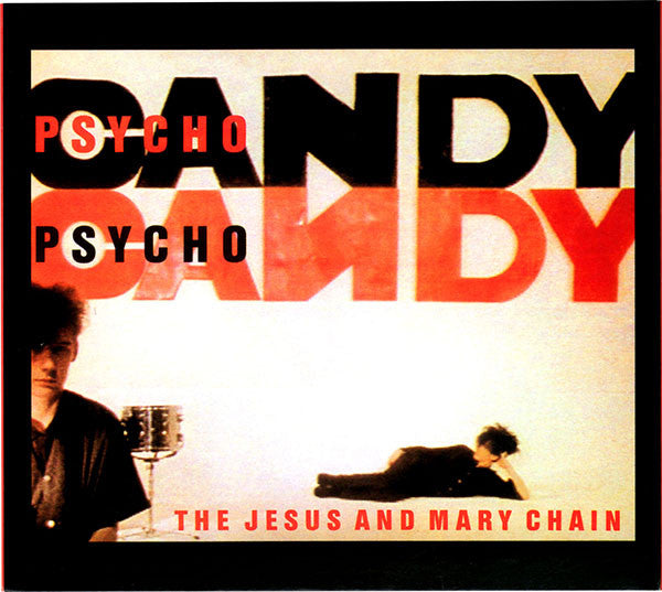 The Jesus And Mary Chain : Psychocandy (CD, Album, RE + CD, Comp + DVD-V, NTSC + RM)