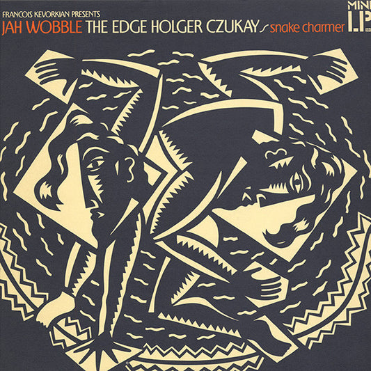 Jah Wobble, The Edge, Holger Czukay : Snake Charmer (LP, MiniAlbum)