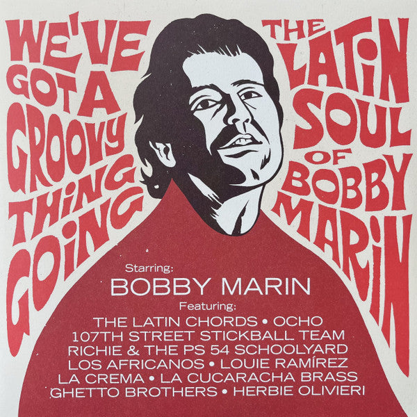 Various : We've Got A Groovy Thing Going - The Latin Soul Of Bobby Marin (2xLP, Comp, RM)