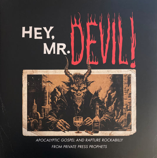 Various : Hey, Mr Devil!: Apocalyptic Gospel And Rapture Rockabilly From Private Press Prophets (1962-1986) (LP, Comp, Mono, Ltd, M/Print, RM, Whi)