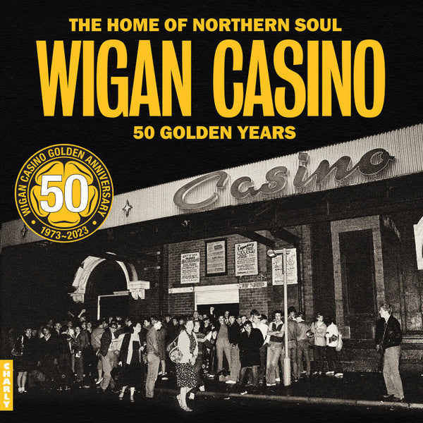 Various : Wigan Casino (The Home Of Northern Soul - 50 Golden Years) (LP, Comp)